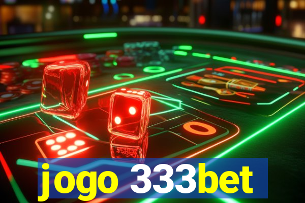 jogo 333bet